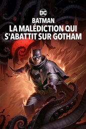 Affiche de Batman La Malédiction Qui S Abattit Sur Gotham 2023
